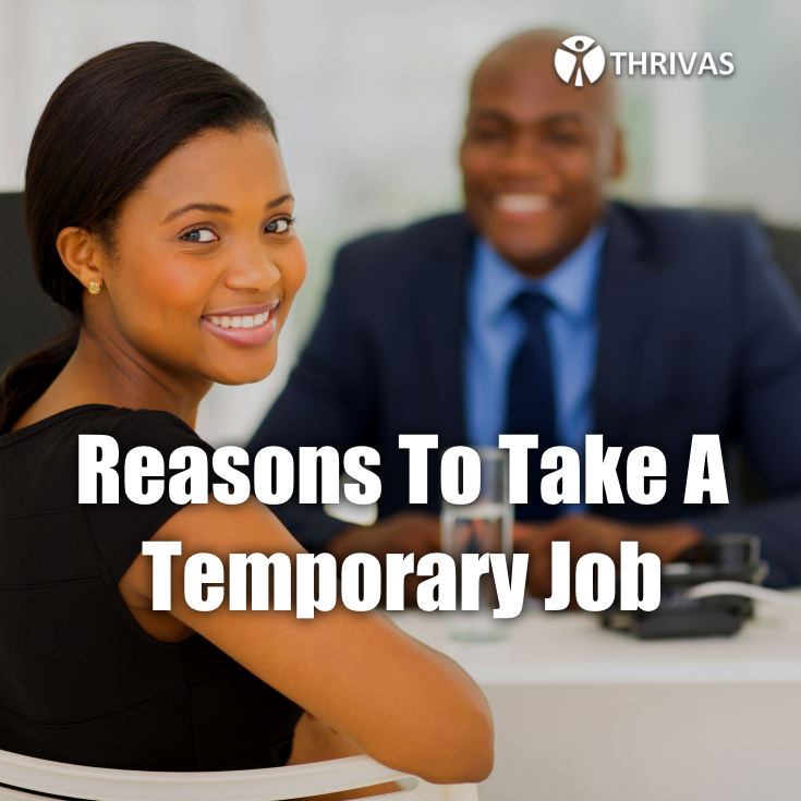 Reasons To Take A Temporary Job Thrivas